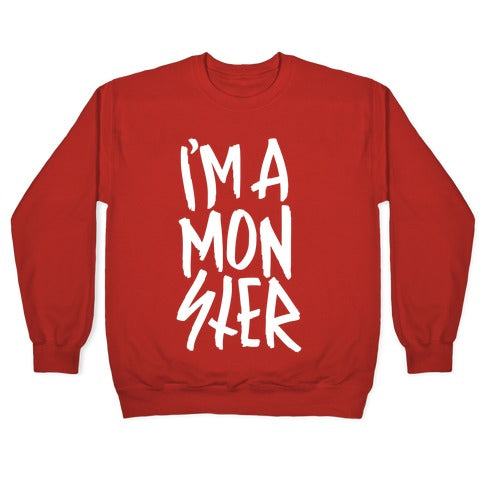 I'm A Monster Crewneck Sweatshirt